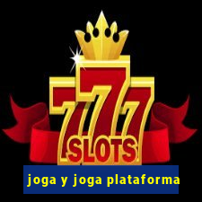 joga y joga plataforma